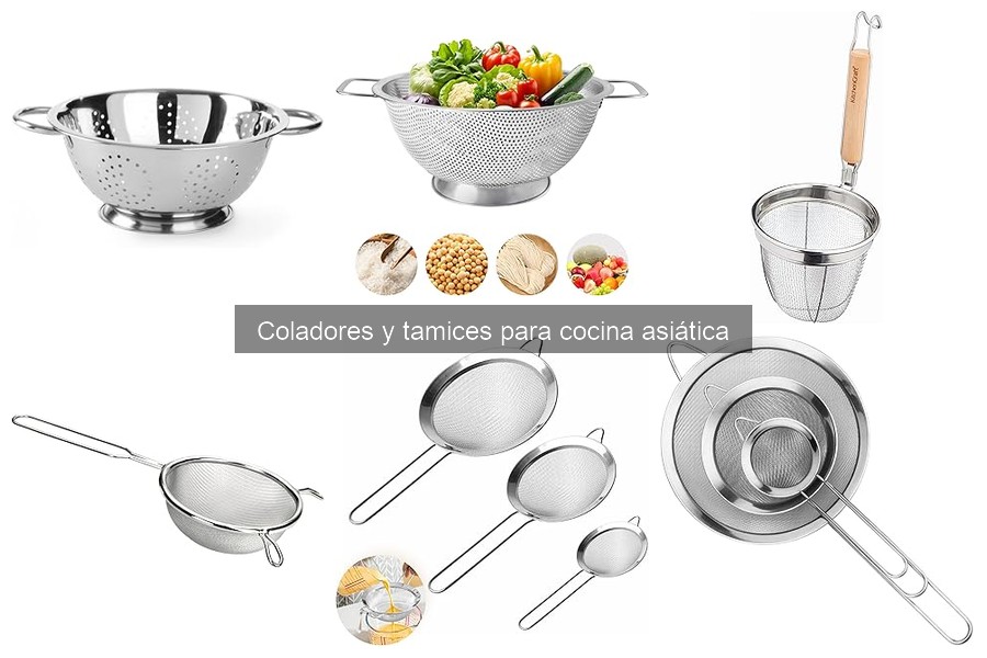 Coladores y tamices en cocina asiática: ¿Qué son y cómo usarlos?