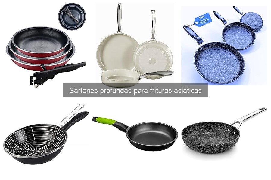 Sartenes profundas para frituras asiáticas: características y tipos