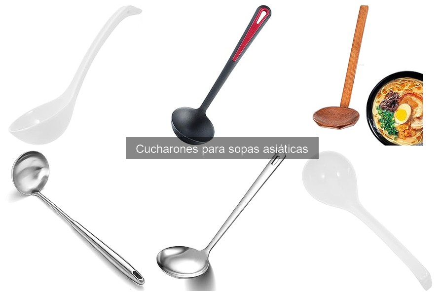 Tipos de cucharones para sopas asiáticas: guía completa