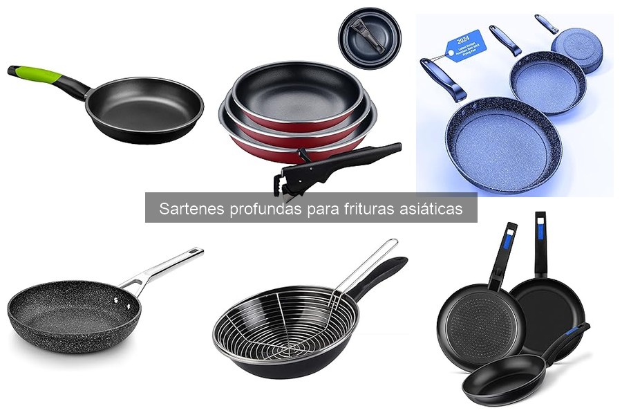 Ventajas de las sartenes profundas para frituras asiáticas